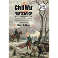 The Civil War in the West: Victory and Defeat from the Appalachians to the Mississippi