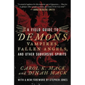 A Field Guide to Demons, Vampires, Fallen Angels Other Subversive Spirits - Paperback