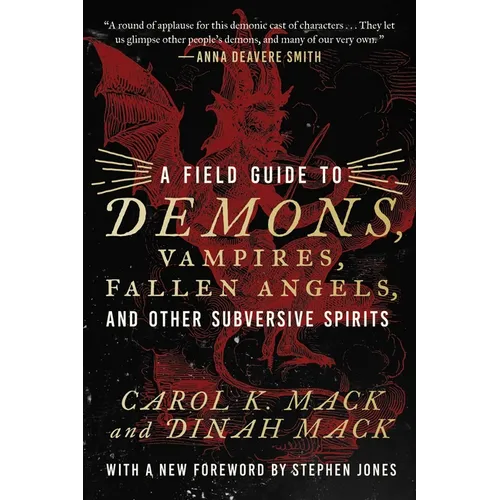 A Field Guide to Demons, Vampires, Fallen Angels Other Subversive Spirits - Paperback