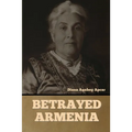 Betrayed Armenia