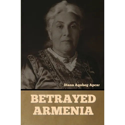 Betrayed Armenia