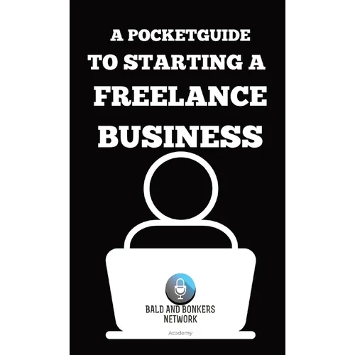 A Pocket Guide to Starting a Freelance Business - Paperback