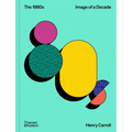 The 1980s: Image of a Decade - Hardcover