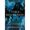 The Voice of Revolution: Selected Works of Thomas Paine
