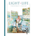 Light + Life: Finding Beauty in Each Day - Hardcover