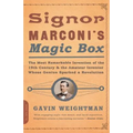 Signor Marconi's Magic Box: The Most Remarkable Invention of the 19th Century - Paperback