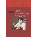 Learn Mesotherapy Procedure: A Complete Practical Guide - Paperback