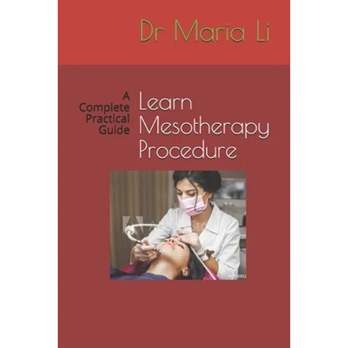 Learn Mesotherapy Procedure: A Complete Practical Guide - Paperback