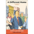 A Different Home: Cuban Americans: A Story Based on Real History - Paperback