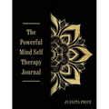 The Powerful Mind Self Therapy Journal - Paperback