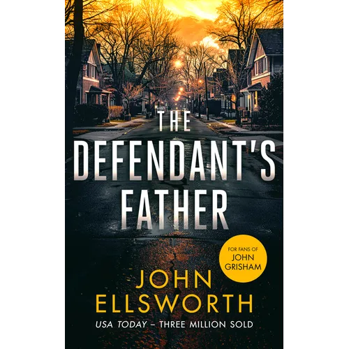 The Defendant's Father: A Legal Thriller