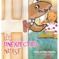The Unexpected Nurse - Hardcover