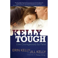Kelly Tough: Live Courageously by Faith - Paperback