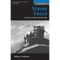 Strike Eagle: Flying the F-15e in the Gulf War