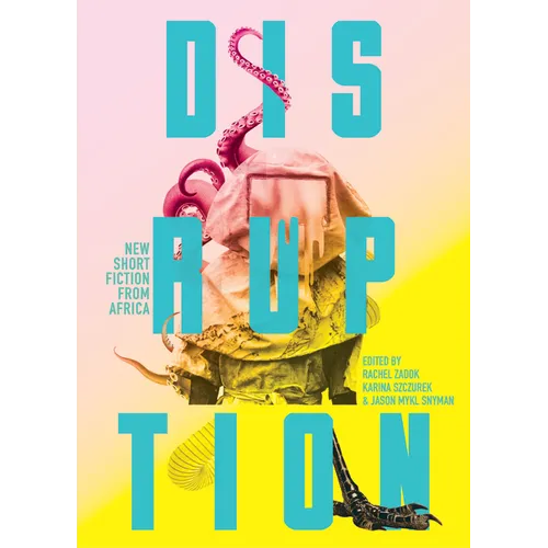 Disruption: New Short Fiction from Africa - Paperback