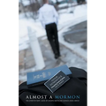 Almost a Mormon: The Story of Why I Gave up Joseph Smith and Gained Jesus Christ - Paperback