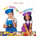 PLAY LEARN COOK and HAVE FUN - Paperback