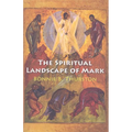 The Spiritual Landscape of Mark - Paperback