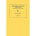 Maryland and Virginia Colonials: Genealogies of Some Colonial Families. Volume II