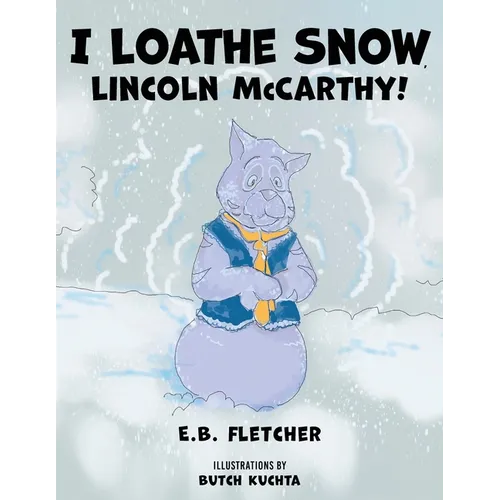 I Loathe Snow, Lincoln McCarthy! - Paperback