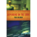 Depending on the Light - Paperback