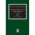 Genealogical and Personal History of Upper Monongahela Valley, West Virginia, Vol. #1
