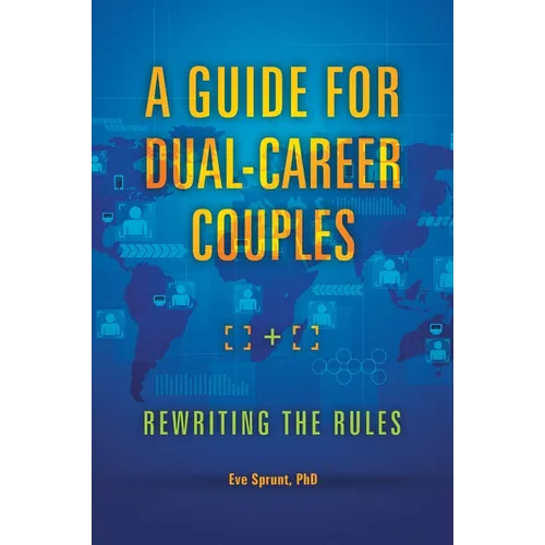 A Guide for Dual-Career Couples: Rewriting the Rules - Hardcover