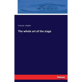 The whole art of the stage - Paperback