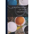 A Second Book of Fifty Drawings - Paperback