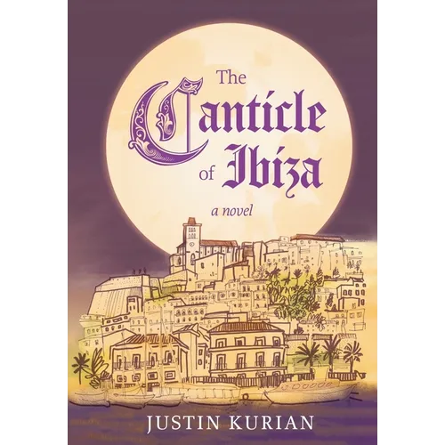 The Canticle of Ibiza - Hardcover