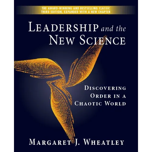 Leadership and the New Science: Discovering Order in a Chaotic World - Paperback