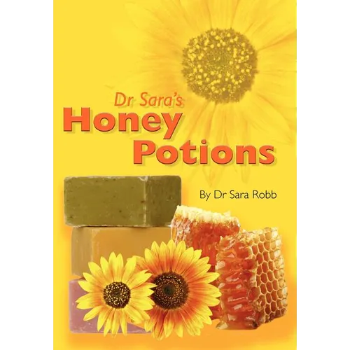Dr Sara's Honey Potions - Paperback