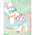 Thump, Wiggle, Wiggle, Pop! - Paperback