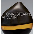 Thomas Stearns at Venini: 1960-1962 - Hardcover