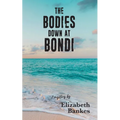 The Bodies down at Bondi - Paperback