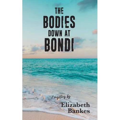 The Bodies down at Bondi - Paperback