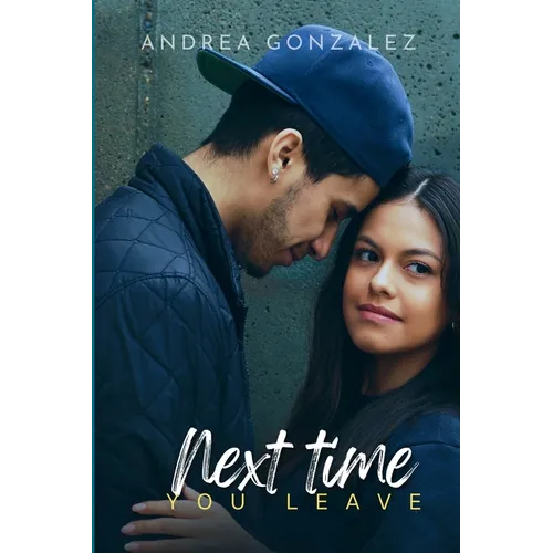Next time you leave: A Sports Romance - Paperback