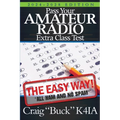 Pass Your Amateur Radio Extra Class Test: The Easy Way - Paperback