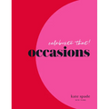 Kate Spade New York Celebrate That!: Occasions - Hardcover