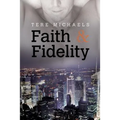 Faith & Fidelity: Volume 1 - Paperback