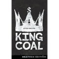 King Coal (Heathen Edition) - Hardcover