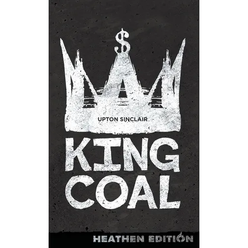 King Coal (Heathen Edition) - Hardcover