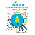 The Kid's Guide to Denver, Boulder & Colorado's Ski Country