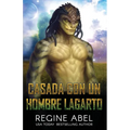 Casada Con Un Hombre Lagarto - Paperback