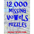 12,000 Missing Vowels Puzzles: Boost Your Brain Power While Having Fun - Paperback