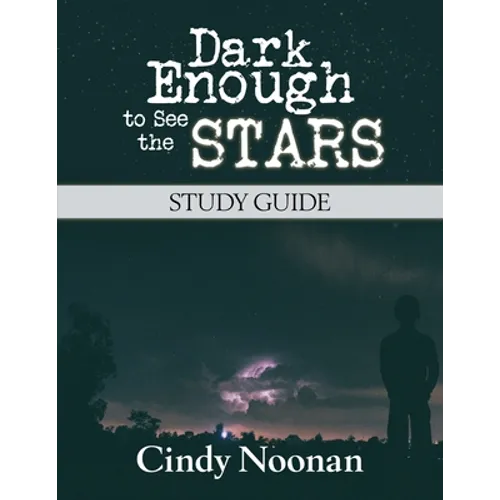 Dark Enough to See the Stars Study Guide