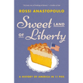 Sweet Land of Liberty: A History of America in 11 Pies - Paperback