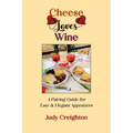 Cheese Loves Wine: A Pairing Guide for Easy & Elegant Appetizers - Paperback