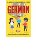 Conversational German Dialogues: 50 German Conversations and Short Stories - Paperback