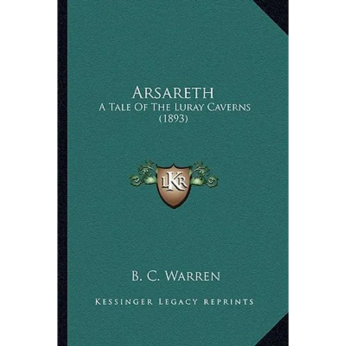 Arsareth: A Tale Of The Luray Caverns (1893) - Paperback